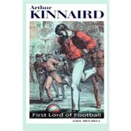Arthur Kinnaird by Mitchell, Andy, 9781463621117