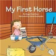 My First Horse by Swarthout, Megan; Bouthyette, Valerie, 9781508571117