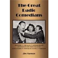 The Great Radio Comedians by Harmon, Jim, 9781593931117