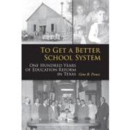 To Get a Better School System by Preuss, Gene B., 9781603441117