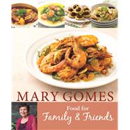 Mary Gomes:  Food for Family & Friends by Gomes, Mary, 9789814751117