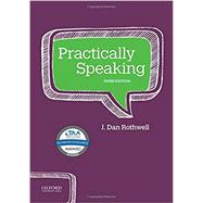 Practically Speaking by Rothwell, J. Dan, 9780190921118