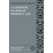 A Casebook on Roman Property Law by Hausmaninger, Herbert; Gamauf, Richard; Sheets, George A., 9780199791118