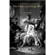 The Value of Living Well by Lebar, Mark, 9780199931118