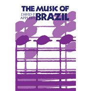 The Music of Brazil by Appleby, David P., 9780292751118