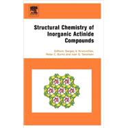 Structural Chemistry of Inorganic Actinide Compounds by Krivovichev; Burns; Tananaev, 9780444521118