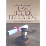 Encyclopedia of Law and Higher Education by Charles J. Russo, 9781412981118