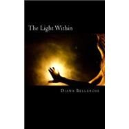 The Light Within by Bellerose, Diana, 9781507571118