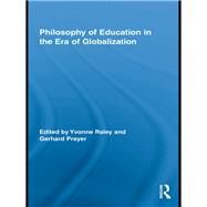 Philosophy of Education in the Era of Globalization by Yvonne Raley, 9780203871119