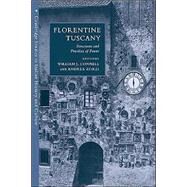 Florentine Tuscany: Structures and Practices of Power by Edited by William J. Connell , Andrea Zorzi, 9780521591119