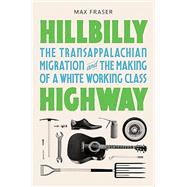 Hillbilly Highway by Max Fraser, 9780691191119