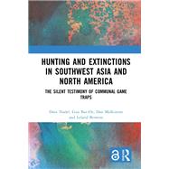 Hunting and Extinctions in Southwest Asia and North America by Dani Nadel; Guy Bar-Oz; Dan Malkinson; Leland Bement, 9781040631119