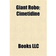 Giant Robo : Cimetidine by , 9781156181119