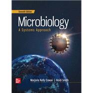 Microbiology: A Systems Approach [Rental Edition] by COWAN, 9781265461119