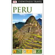 Dk Eyewitness Peru by Dorling Kindersley, Inc.; Blacker, Maryanne (CON), 9781465441119