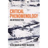 Critical Phenomenology An Introduction by Magrì, Elisa; McQueen, Paddy, 9781509541119