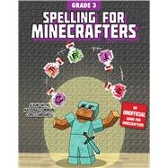 Spelling for Minecrafters Grade 3 by Sky Pony Press; Brack, Amanda, 9781510741119