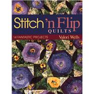 Stitch 'N Flip Quilts by Wells, Valori, 9781571201119