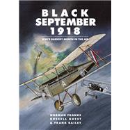 Black September 1918 by Franks, Norman; Guest, Russell; Bailey, Frank, 9781911621119
