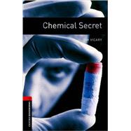 Oxford Bookworms Library: Chemical Secret Level 3: 1000-Word Vocabulary by Vicary, Tim, 9780194791120