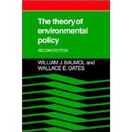 The Theory of Environmental Policy by William J. Baumol , Wallace E. Oates, 9780521311120
