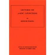 Lectures on P-Adic L-Functions by Iwasawa, Kinkichi, 9780691081120