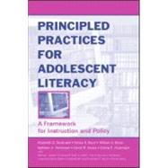 Principled Practices for Adolescent Literacy : A Framework for Instruction and Policy by Sturtevant, Elizabeth G.; Boyd, Fenice B.; Brozo, William G.; Hinchman, Kathleen A., 9780805851120