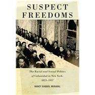 Suspect Freedoms by Mirabal, Nancy Raquel, 9780814761120