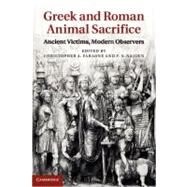 Greek and Roman Animal Sacrifice by Faraone, Christopher A.; Naiden, F. S., 9781107011120
