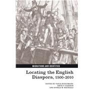Locating the English Diaspora, 1500-2010 by Bueltmann, Tanja; Gleeson, David T.; MacRaild, Don, 9781781381120