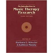 INTRODUCTION TO MUSIC THERAPY RESEARCH by Wheeler, Barbara L.; Murphy, Kathleen M., 9781945411120
