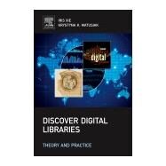 Discover Digital Libraries by Xie; Matusiak, 9780124171121