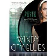 Windy City Blues by Rosen, Renee, 9781101991121
