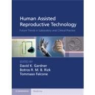 Human Assisted Reproductive Technology by Gardner, David K.; Rizk, Botros R. M. B.; Falcone, Tommaso, 9781107001121
