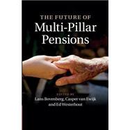 The Future of Multi-pillar Pensions by Bovenberg, Lans; Van Ewijk, Casper; Westerhout, Ed, 9781107481121