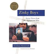 Zinky Boys Soviet Voices from the Afghanistan War by Alexievich, Svetlana; Bromfield, Andrew, 9781324051121