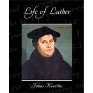 Life of Luther by Koestlin, Julius, 9781438521121