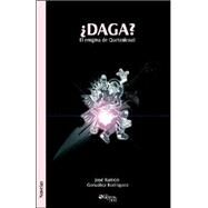 Daga? el enigma de Quetzalcoatl by GONZALEZ RODRIGUEZ JOSE RAMON, 9781597541121