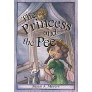 The Princess and the Pee by Meyers, Susan A., 9781933831121