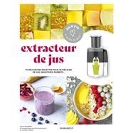 Extracteur de jus by Lene Knudsen, 9782501161121