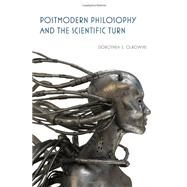 Postmodern Philosophy and the Scientific Turn by Olkowski, Dorothea E., 9780253001122