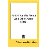 Poetry For The People And Other Poems by Milnes, Richard Monckton, 9780548671122