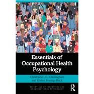 Essentials of Occupational Health Psychology by Cunningham; Christopher J. L., 9781138541122