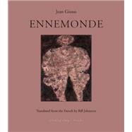 Ennemonde by Giono, Jean; Johnston, Bill, 9781953861122