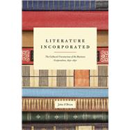 Literature Incorporated by O'Brien, John, 9780226291123