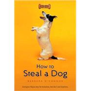 How to Steal a Dog by O'Connor, Barbara, 9780312561123