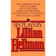 Six Plays by Lillian Hellman by HELLMAN, LILLIAN, 9780394741123