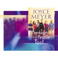 Teenagers Are People Too by Meyer, Joyce, 9780446691123