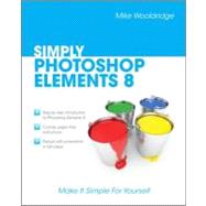 Simply Photoshop Elements 8 by Wooldridge, Mike, 9780470971123