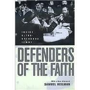 Defenders of the Faith by Heilman, Samuel C., 9780520221123